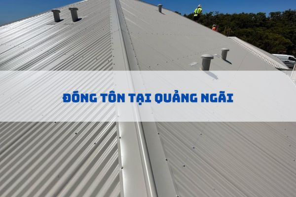 Dịch Vụ Đóng Tôn Quảng Ngãi